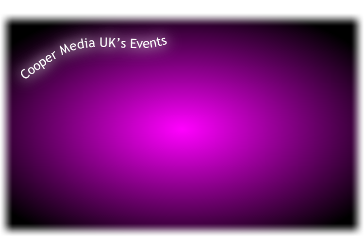 Cooper Media UK’s Events